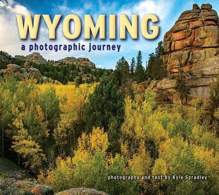 Wyoming: A Photographic Journey Cover Image
