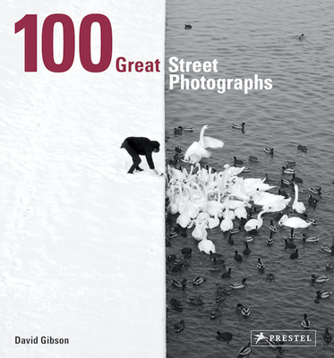 100 Great Street Photographs By David Gibson Cover Image