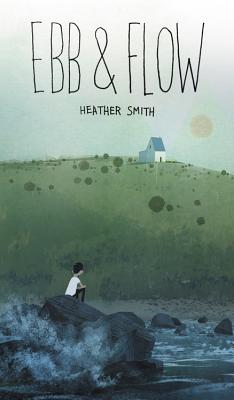 Ebb and Flow By Heather Smith Cover Image
