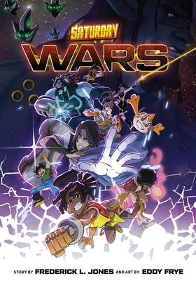 Saturday Wars: The Manga Multiverse Crossover (Saturday AM / Saturday Wars) By Frederick L. Jones, Eddy Frye, Saturday AM Cover Image