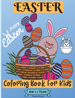 Download Easter Coloring Book For Kids Ages 4 8 Years Wonderful Easter Coloring Pages For Boys And Girls Suitable Age 4 8 Years With Amazing Graphics For Your Large Print Paperback Politics And Prose Bookstore
