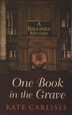 One Book in the Grave (Bibliophile Mysteries) By Kate Carlisle Cover Image
