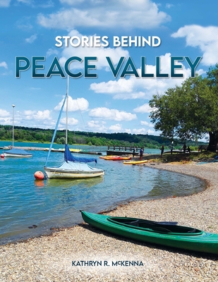Stories Behind Peace Valley By Kathryn McKenna Cover Image
