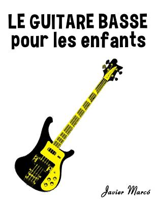 Le Guitare Basse Pour Les Enfants: Chants de No By Marc Cover Image