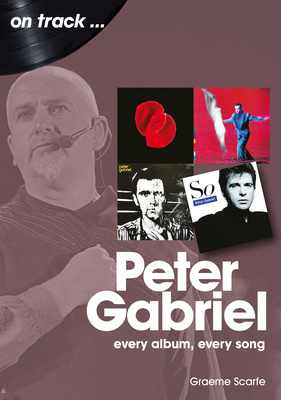 Peter Gabriel: Every Album, Every Song Cover Image