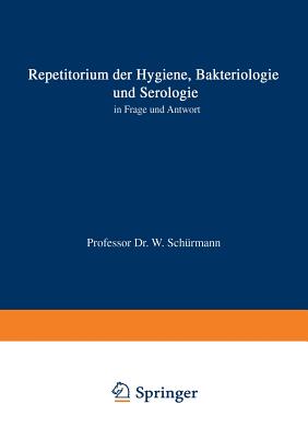 Repetitorium Der Hygiene, Bakteriologie Und Serologie in Frage Und Antwort Cover Image