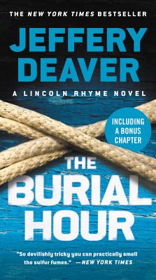 The Burial Hour (A Lincoln Rhyme Novel #14) By Jeffery Deaver Cover Image
