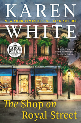 The Shop on Royal Street (A Royal Street Novel #1) By Karen White Cover Image