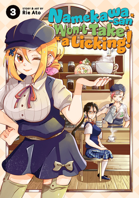 Namekawa-san Won't Take a Licking! Vol. 3 By Rie Ato Cover Image