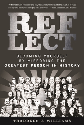 Reflect: Becoming Yourself by Mirroring the Greatest Person in History Cover Image