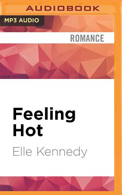 Feeling Hot (Out of Uniform #7) By Elle Kennedy, David Benjamin Bliss (Read by) Cover Image