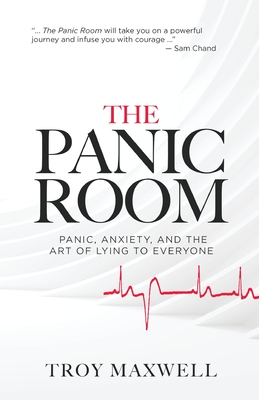 The Panic Room: Panic, Anxiety, and the Art of Lying to Everyone Cover Image