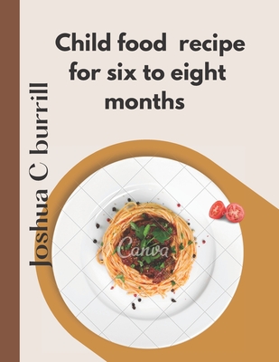 Child food recipe for six to eight months