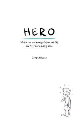 Hero: When an Ordinary Person Meets an Extraordinary God Cover Image