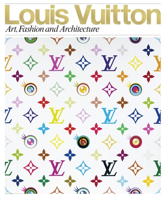 Louis Vuitton: Art, Fashion and Architecture: Gasparina, Jill, O'Brien,  Glenn, Igarashi, Taro, Luna, Ian, Steele, Valerie: 9780847833382: :  Books