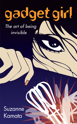 Gadget Girl: The Art of Being Invisible By Suzanne Kamata Cover Image