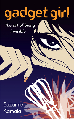 Gadget Girl: The Art of Being Invisible Cover Image