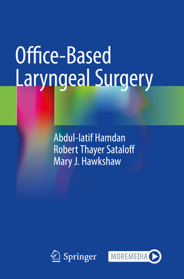 Office-Based Laryngeal Surgery By Abdul-Latif Hamdan, Robert Thayer Sataloff, Mary J. Hawkshaw Cover Image