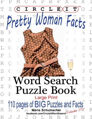 Circle It, Pretty Woman Facts, Word Search, Puzzle Book By Lowry Global Media LLC, Maria Schumacher, Mark Schumacher Cover Image