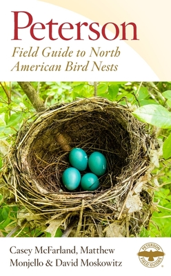 Peterson Field Guide To North American Bird Nests (Peterson Field Guides) By Casey McFarland, Matthew Monjello, David Moskowitz Cover Image