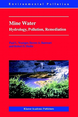 Mine Water: Hydrology, Pollution, Remediation (Environmental Pollution #5) Cover Image