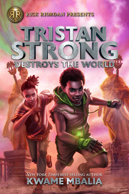 Cover for Rick Riordan Presents Tristan Strong Destroys the World (A Tristan Strong Novel, Book 2)