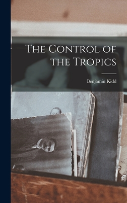 The Control of the Tropics Cover Image