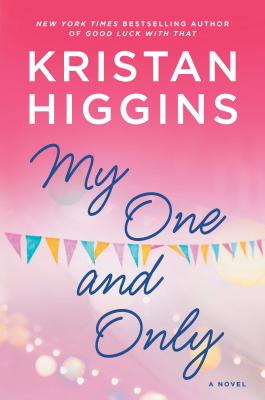 My One and Only By Kristan Higgins Cover Image
