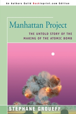 Manhattan Project: The Untold Story of the Making of the Atomic Bomb Cover Image