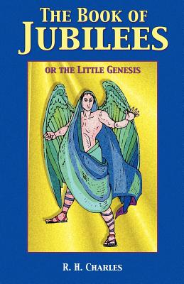 The Book of Jubilees By R. H. Charles (Translator), Paul Tice (Foreword by) Cover Image