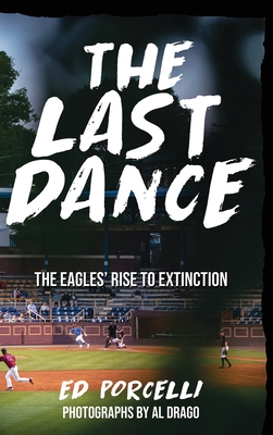 The Last Dance: The Eagles' Rise to Extinction Cover Image