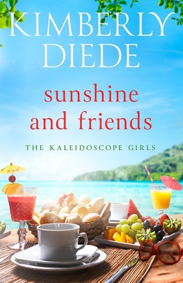 Sunshine and Friends (The Kaleidoscope Girls #2)