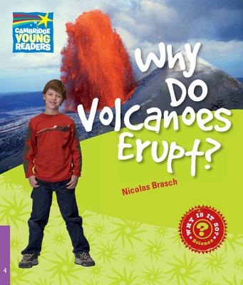 Why Do Volcanoes Erupt? Level 4 Factbook (Cambridge Young Readers) Cover Image