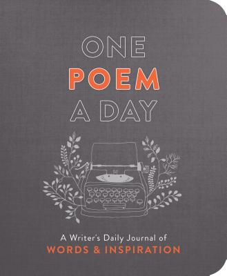 One Poem a Day: A Writer's Daily Journal of Words & Inspiration Cover Image