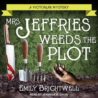 Mrs. Jeffries Weeds the Plot (Victorian Mystery #15) By Emily Brightwell, Jennifer M. Dixon (Read by) Cover Image