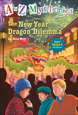 The New Year Dragon Dilemma (A to Z Mysteries Super Editions #5) Cover Image