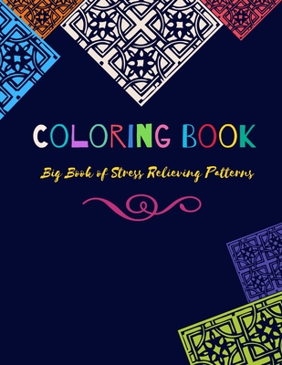 Stress Relief Coloring Book: Patterns & Designs (Adult Coloring Books)