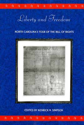 Liberty and Freedom: North Carolina's Tour of the Bill of Rights Cover Image