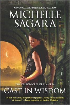 Cover for Cast in Wisdom (Chronicles of Elantra #16)
