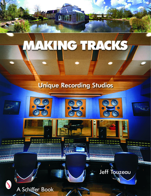 Making Tracks: Unique Recording Studio Environments Cover Image