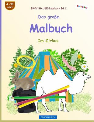 BROCKHAUSEN Malbuch Bd. 2 - Das große Malbuch: Im Zirkus