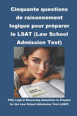 Cinquante questions de raisonnement logique pour préparer le LSAT (Law School Admission Test) Cover Image