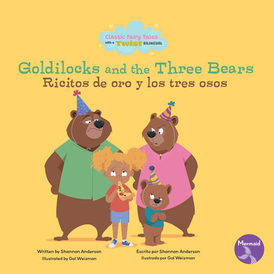 Goldilocks and the Three Bears (Ricitos de Oro Y Los Tres Osos) Bilingual Eng/Spa Cover Image