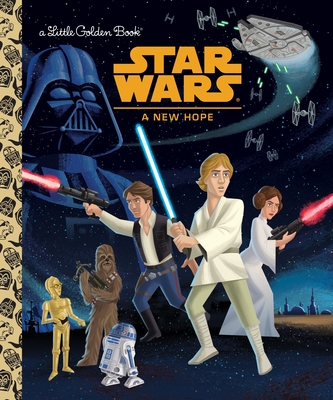 Star Wars: A New Hope (Star Wars) (Little Golden Book) By Geof Smith, Caleb Meurer (Illustrator) Cover Image
