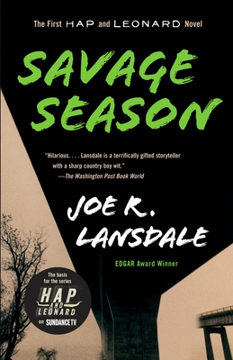 Savage Season: A Hap and Leonard Novel (1) (Hap and Leonard Series #1)