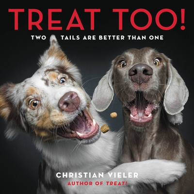 Treat Too!: Two Tails Are Better Than One By Christian Vieler Cover Image