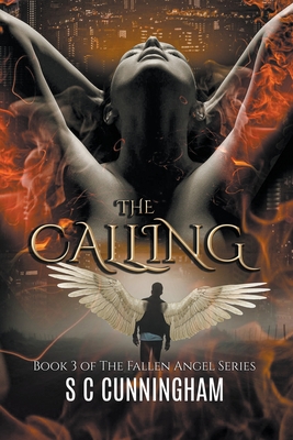 The Calling (Fallen Angel #3) By S. C. Cunningham Cover Image