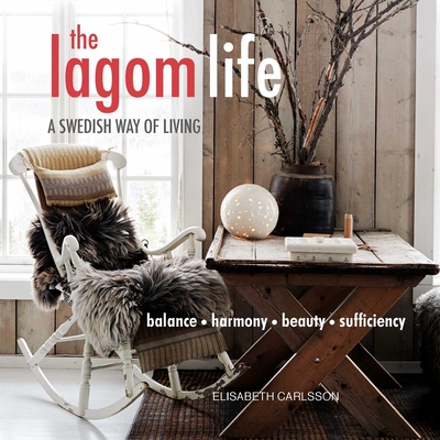 The Lagom Life: A Swedish way of living Cover Image