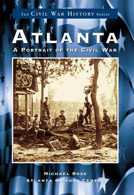 Atlanta:: A Portrait of the Civil War (Civil War History)