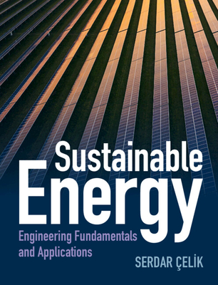 Sustainable Energy: Engineering Fundamentals and Applications Cover Image